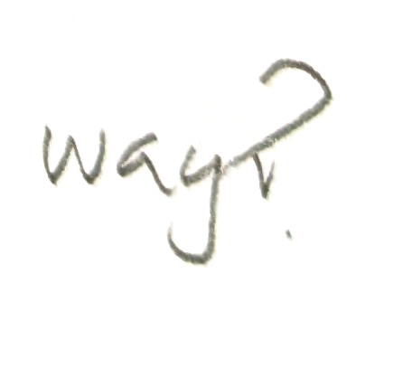 way?